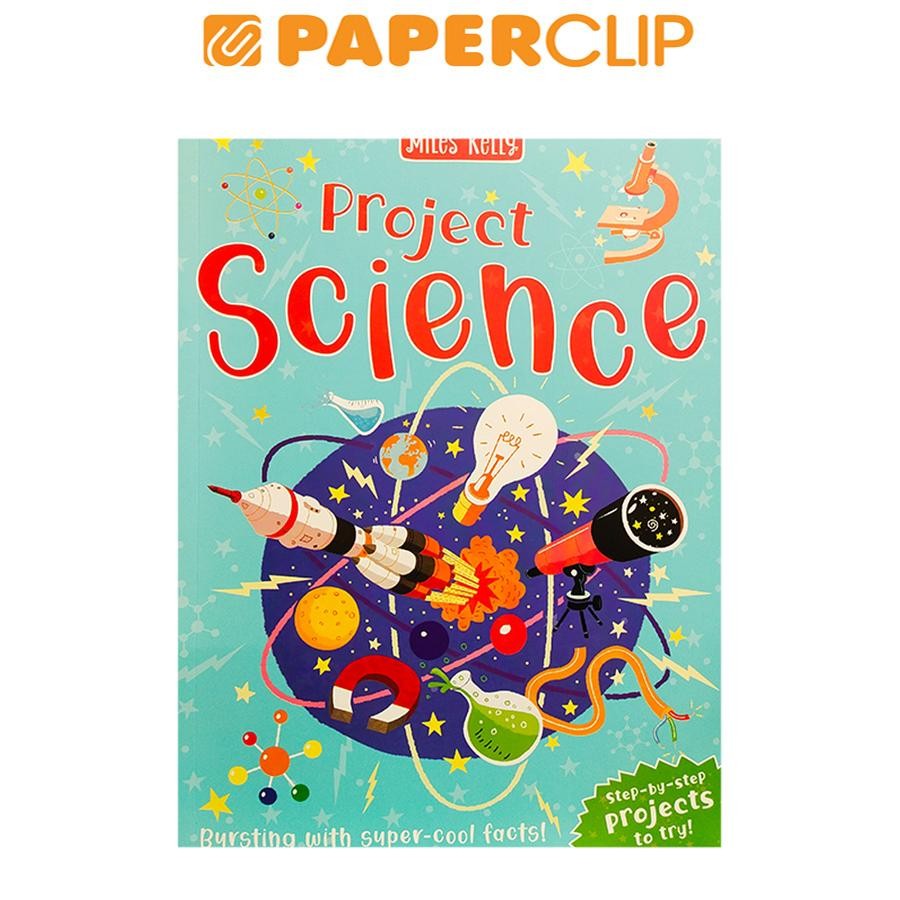 PROJECT SCIENCE - STEP BY STEP PROJECTS TO TRY