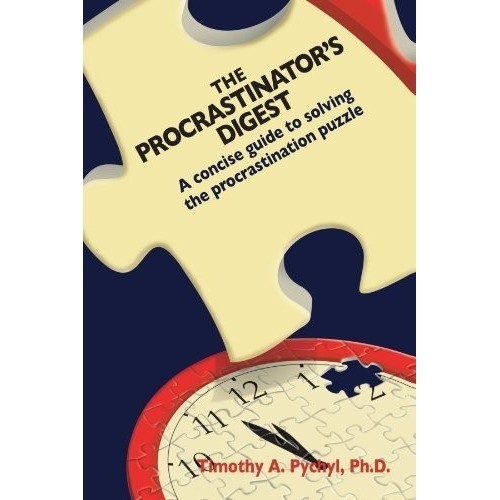 

The Procrastinator's Digest: A Concise Guide to Solving the..Puzzle