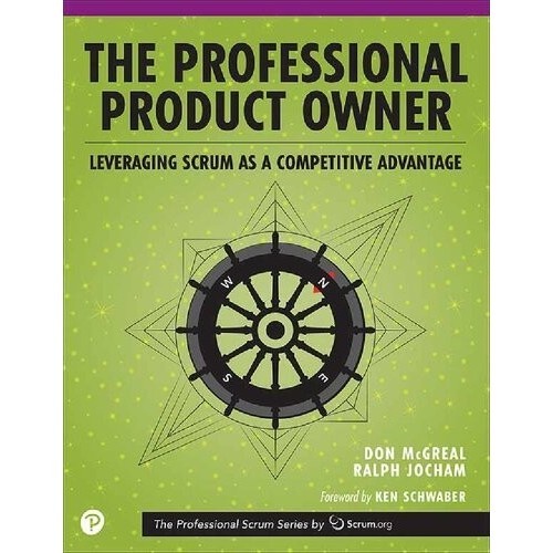 

The Professional Product Owner: Leveraging Scrum as a Competitive Adva