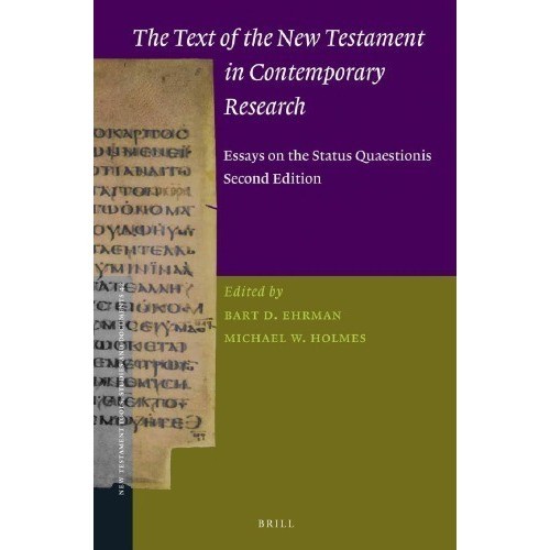 

The Text of the New Testament in Contemporary Research Bart D. Ehrman
