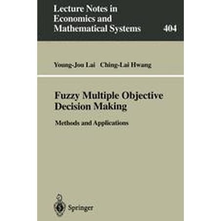 

Fuzzy Multiple Objective Decision Making: Methods and Applications