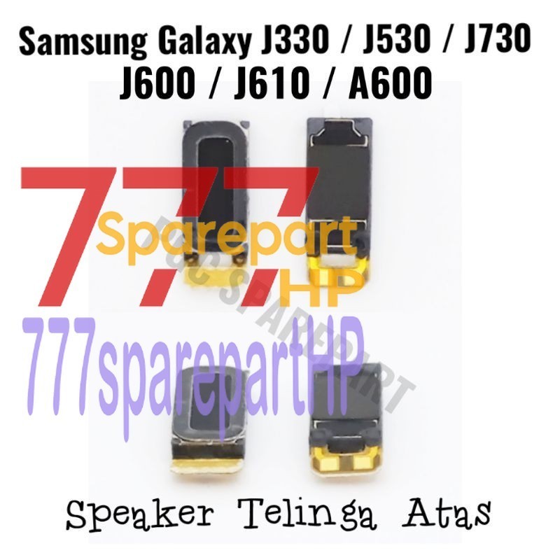 Speaker Telinga Atas Samsung J330 J3 Pro J530 J5 Pro J730 J7 Pro J600 J6 2018 J610 J6+ A600 A6 A605 