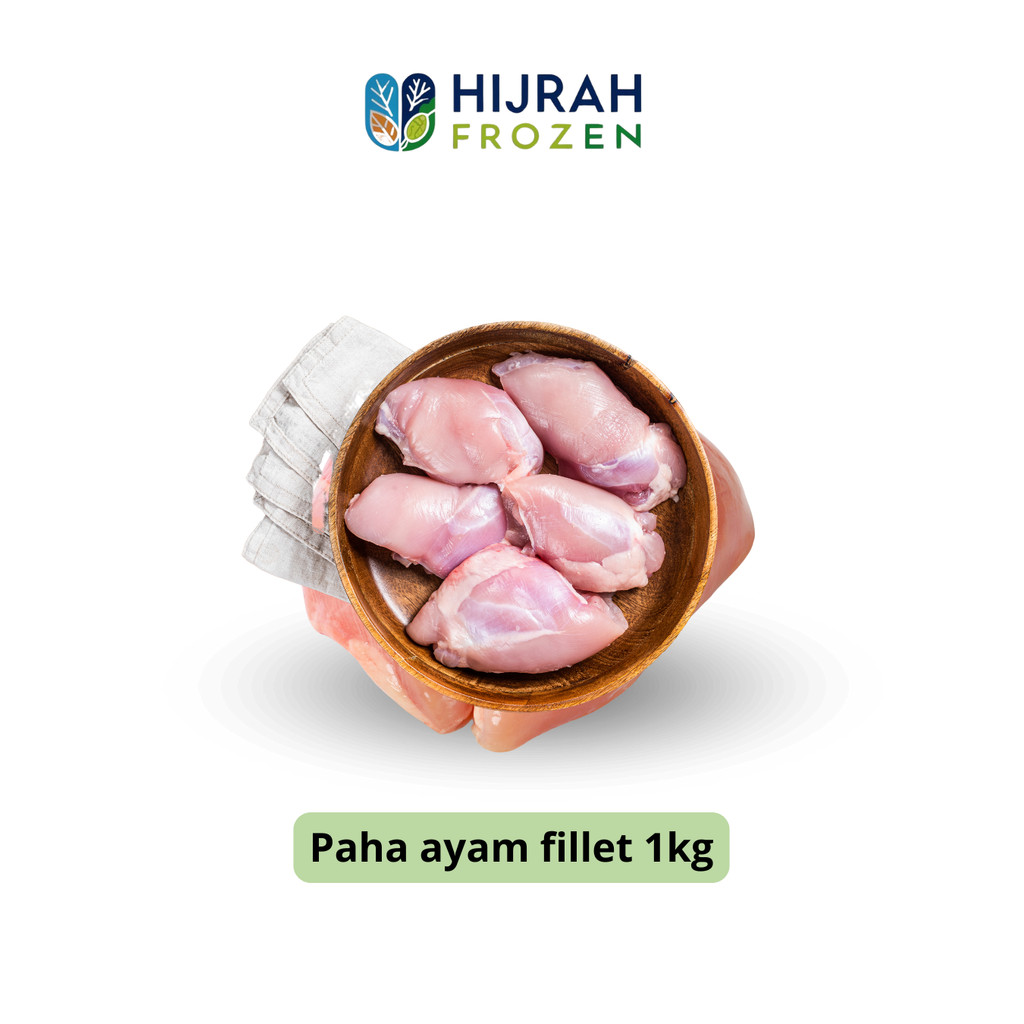 

HIJRAH FROZEN Ayam Fillet Fresh / Paha Ayam Fillet / Chicken leg 1 KG