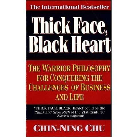 

Thick Face, Black Heart: The Warrior Philosophy for Conquering the C