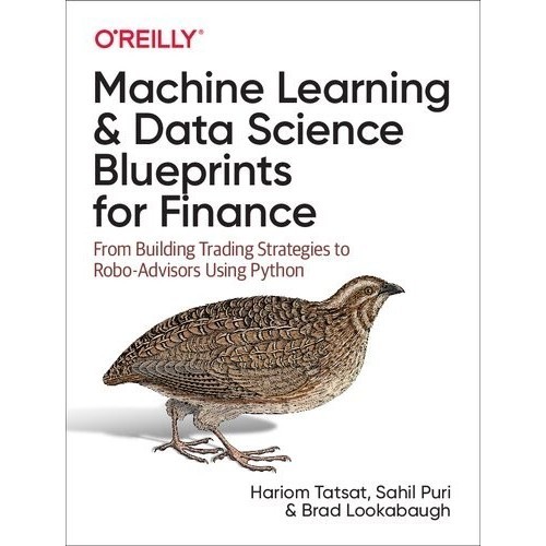 

Machine Learning and Data Science Blueprints for Finance Hariom Tatsat