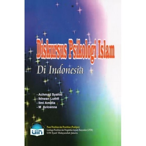 

Diskursus Psikologi Islam di Indonesia, Achmad Syahid