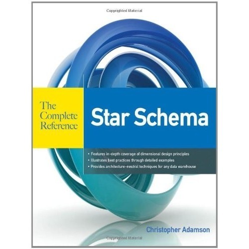 

Star Schema The Complete Reference, Christopher Adamson