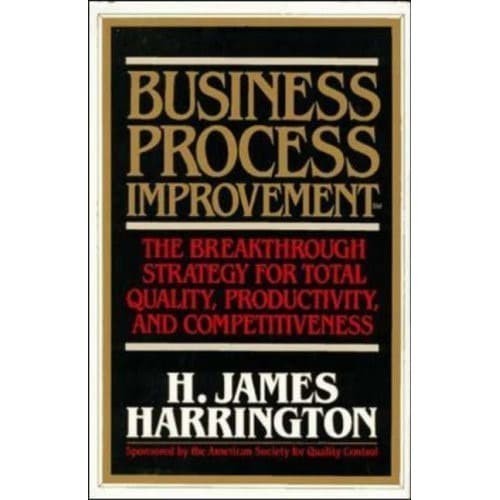 

Business Process Improvement: The Breakthrough Strategy for Total