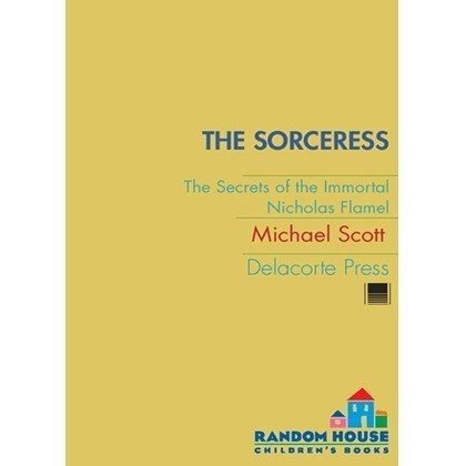 

The Sorceress - The Secrets of the Immortal Nicholas Flamel 3 Michae