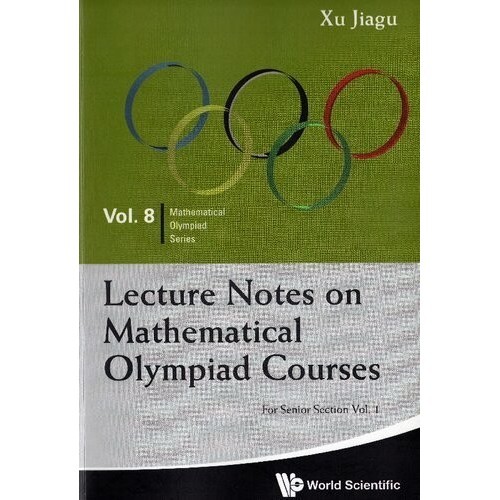 

Lecture Notes On Mathematical Olympiad Courses: For Senior Section 1