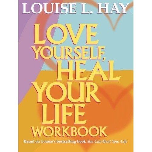 

Love yourself, heal your life workbook, Insight Guide, Louise L. Hay