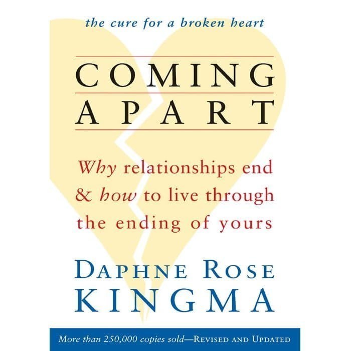 

Coming Apart: Why Relationships End and How to Live Through the E