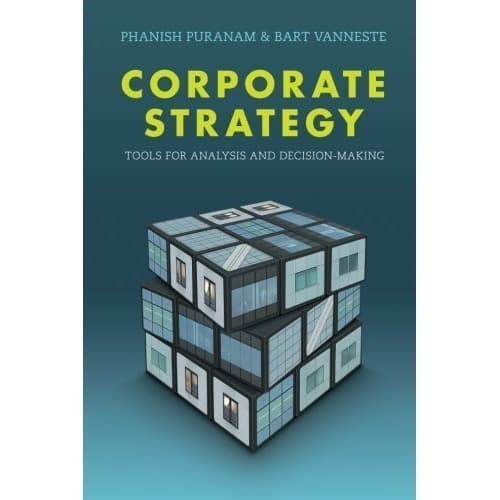 

Corporate Strategy: Tools for Analysis and Decision-Making Phanish P