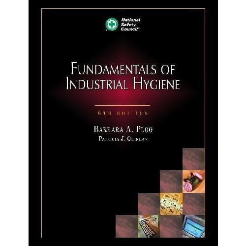 

Fundamentals of Industrial Hygiene, Fifth Edition Barbara A. Plog