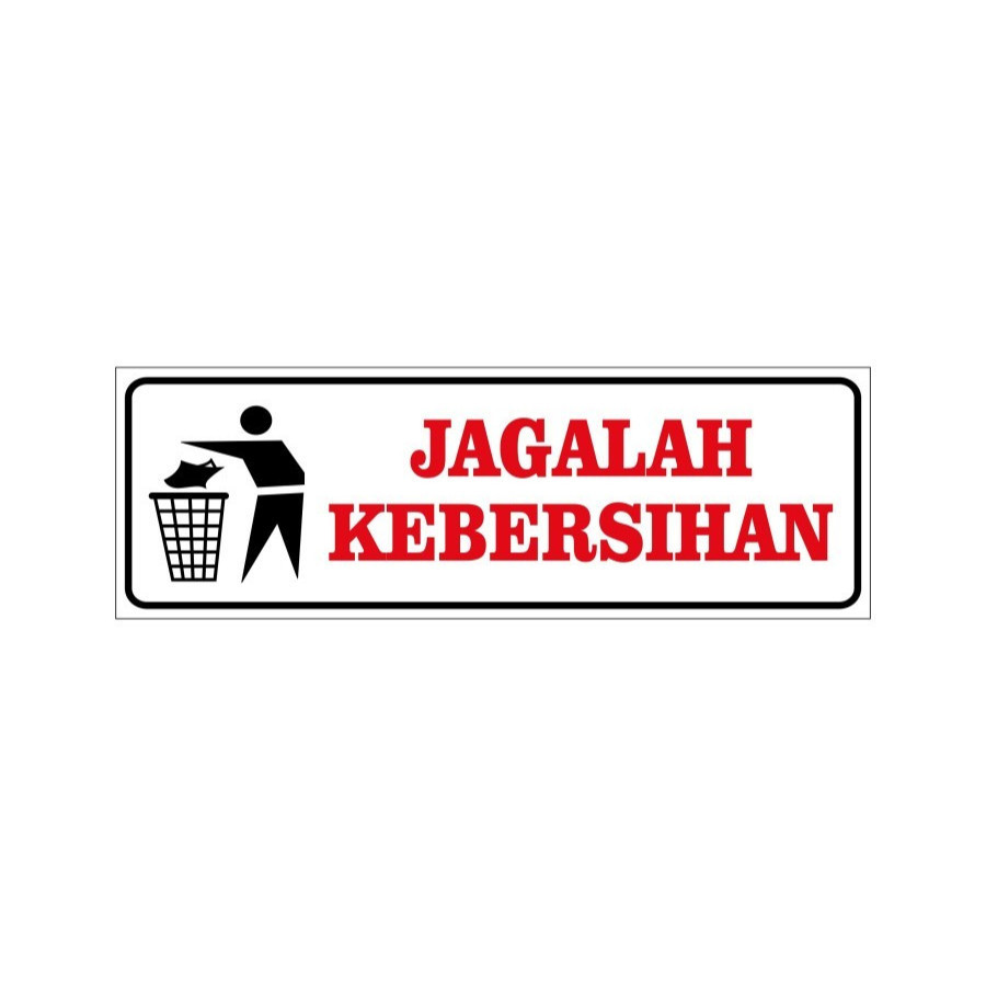 

Stiker Sign Jagalah Kebersihan Buang Sampah Pada Tempatnya