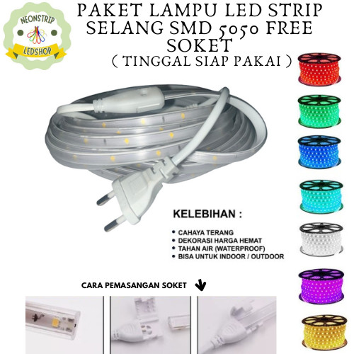 PAKET SIAP PAKAI LAMPU SELANG LED STRIP SMD 5050 220V PAKET 5M / 10M /15M / 20M + SOKET + TUTUP ( SU