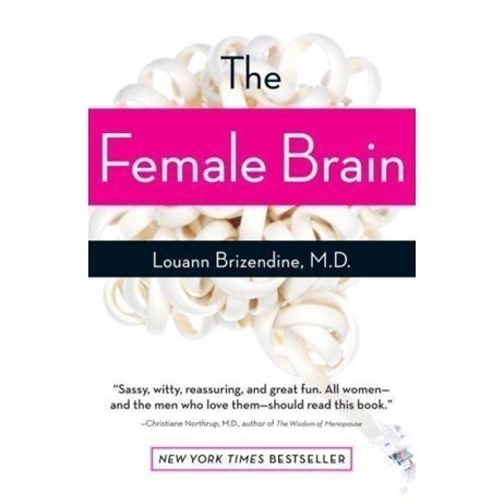 

The Female Brain Louann Brizendine 7 Aug 2007 Harmony 0767920