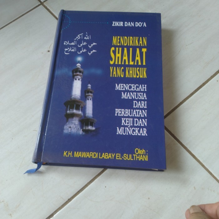 MENDIRIKAN SHALAT YANG KHUSUK-KH MAWARDI LABAY EL-SULTHANI-B1