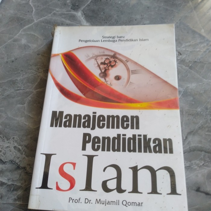 MANAJEMEN PENDIDIKAN ISLAM-PROF DR MUJAMIL QOMAR-D3