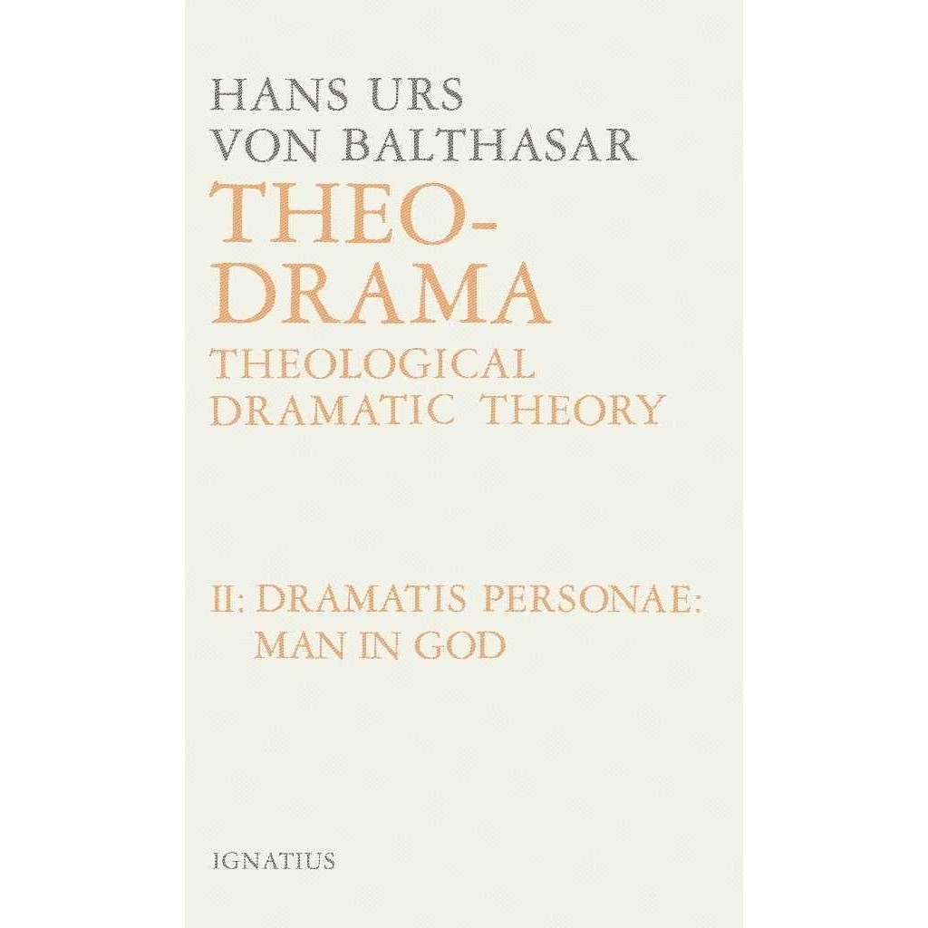 

Theo Drama: The Dramatis Personae Man in God (Theo-Drama #2)