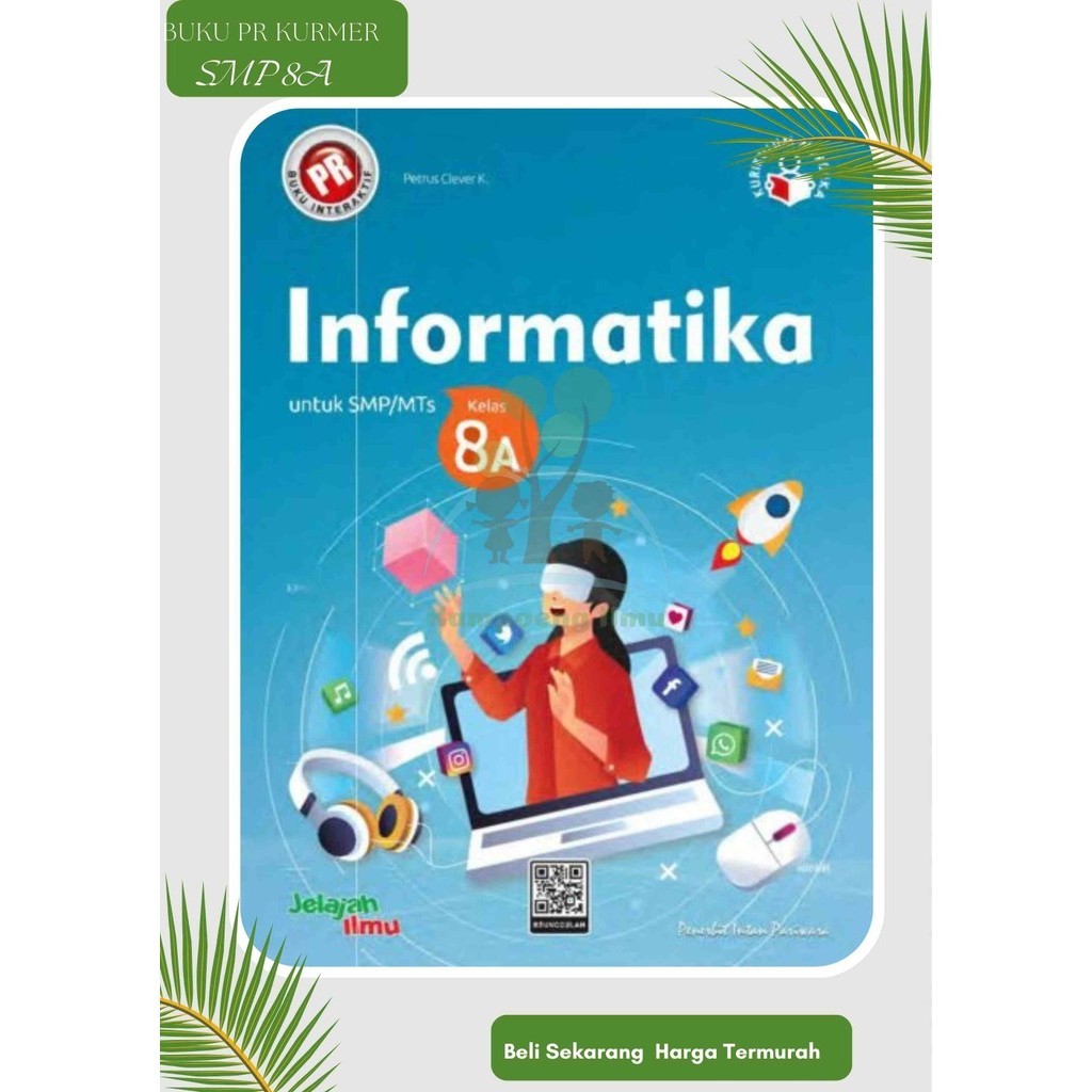 Buku Pr/Lks Informatika Kelas 8 SMP/MTS Semester 1 Kurikulum Merdeka Intan pariwara Tahun 2024 Terba