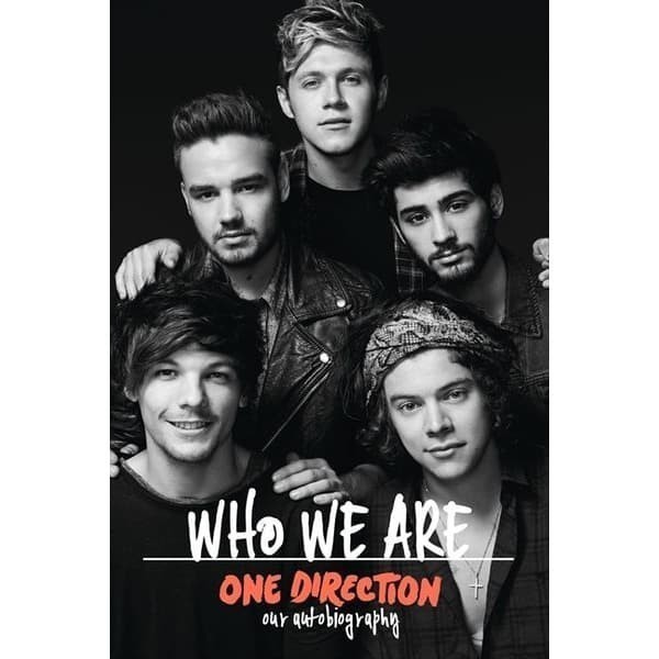 

One Direction: Who We Are: Our Official Autobiography One Dir