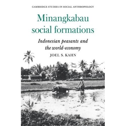 

Minangkabau Social Formations: Indonesian Peasants & the World-Economy