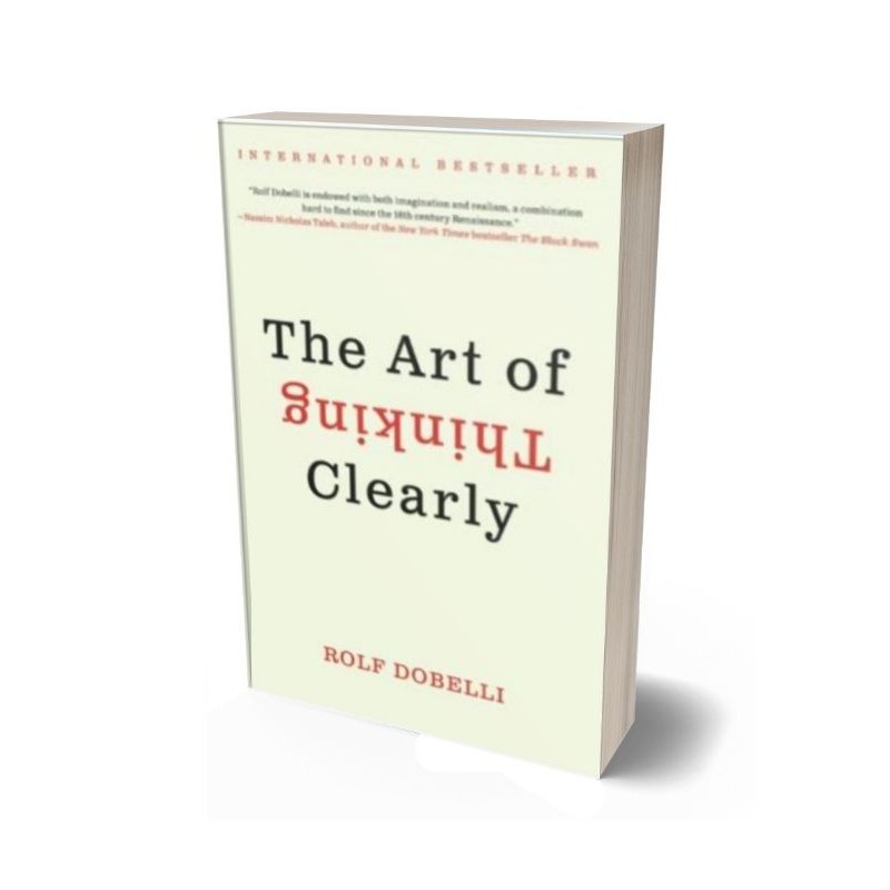 The Art of Thinking Clearly
Rolf Dobelli