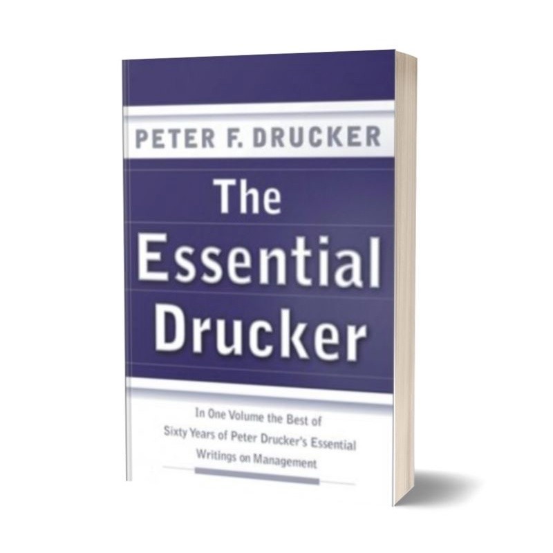 The Essential Drucker Peter F. Drucker