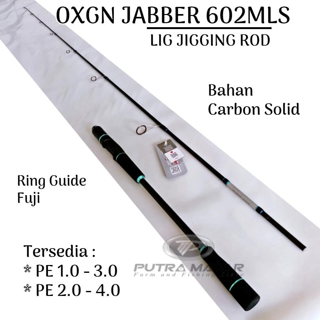Oxgn Jabber 602 PE1-3 PE2-4 Joran Light Jigging Toray Carbon Solid Ring Fuji Action Medium Tangkai P