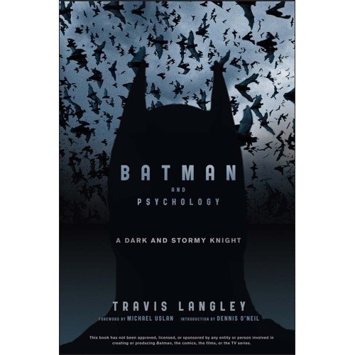 

Batman and Psychology: A Dark and Stormy Knight,Travis Langley