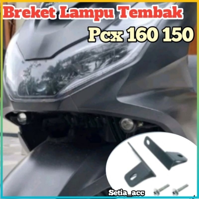 Breket Dudukan Lampu Tembak Pcx 160 150