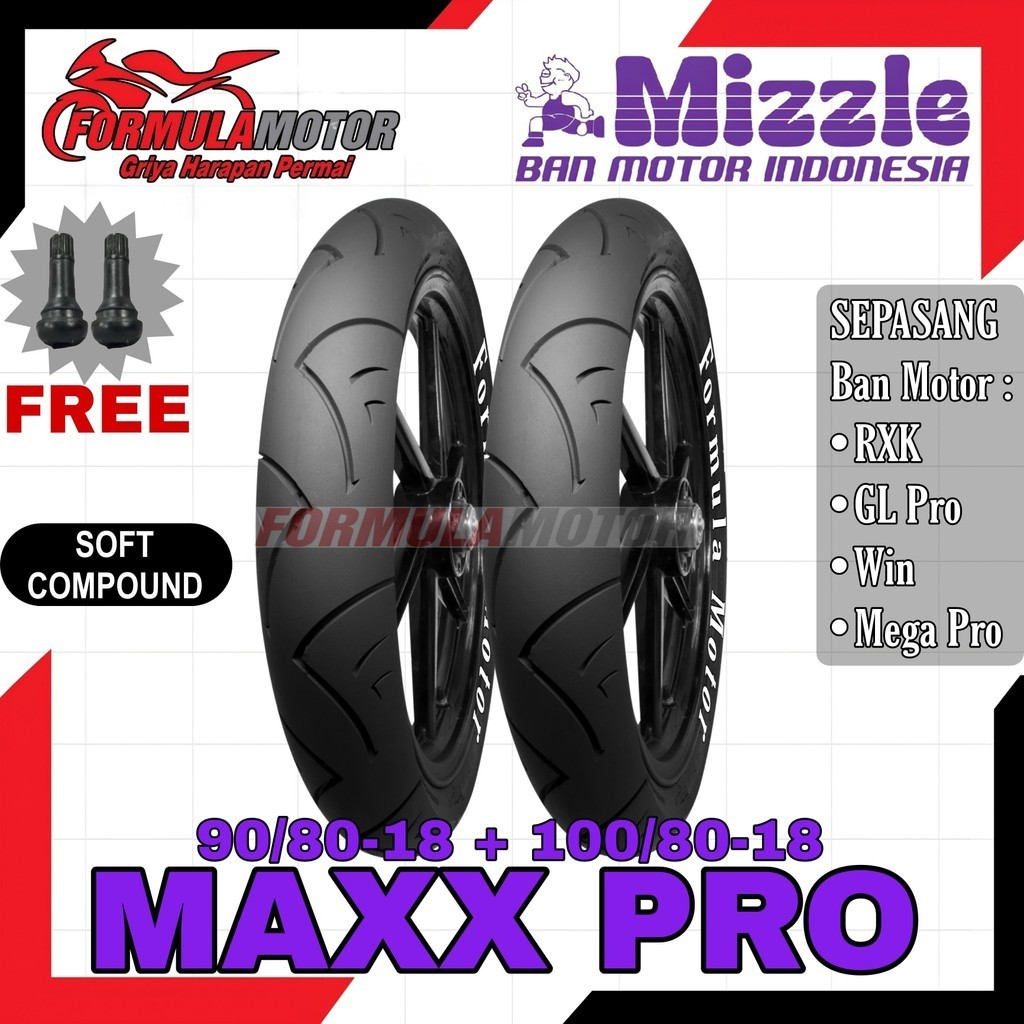 90/80-18 + 100/80-18 Mizle Maxx Pro Ring 18 Tubeless (Profil Donat Soft Compound) Sepasang Ban Motor RXK, GL, Win, Mega Pro Tubles