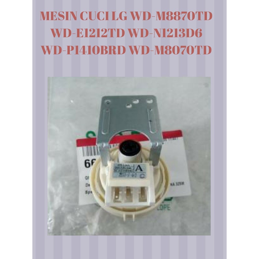 SENSOR AIR - WATER LEVEL  MESIN CUCI FRONT LOAD LG Part Code 6601 ER 1006 A / 6601ER1006F