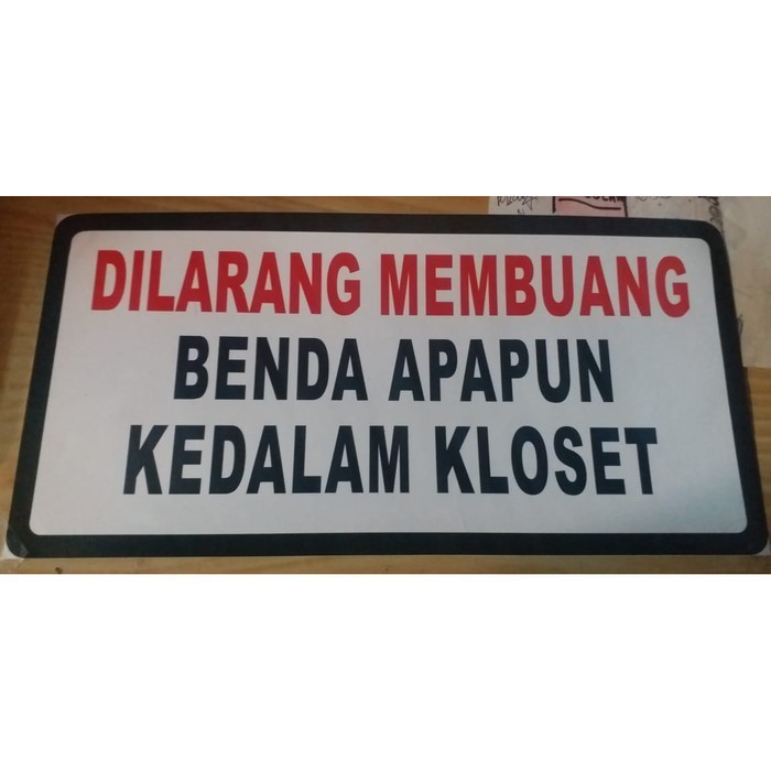 

LABEL STICKER DILARANG MEMBUANG KLOSET 30 X 15CM K3 Rambu Sticker Vinyl