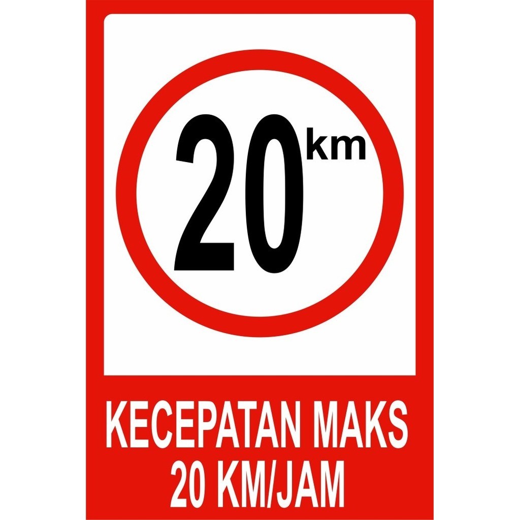 

Rambu Batas Kecepatan 20 km/Jam akrilik