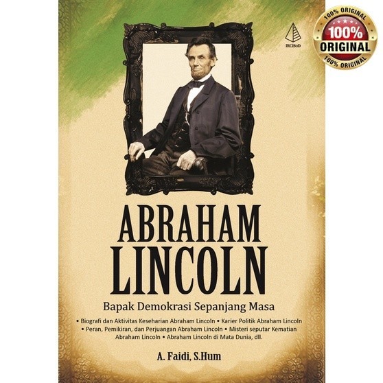 Buku Abraham Lincoln; Bapak Demokrasi Sepanjang Masa - A. Faidi, S.Hum - IRCiSoD