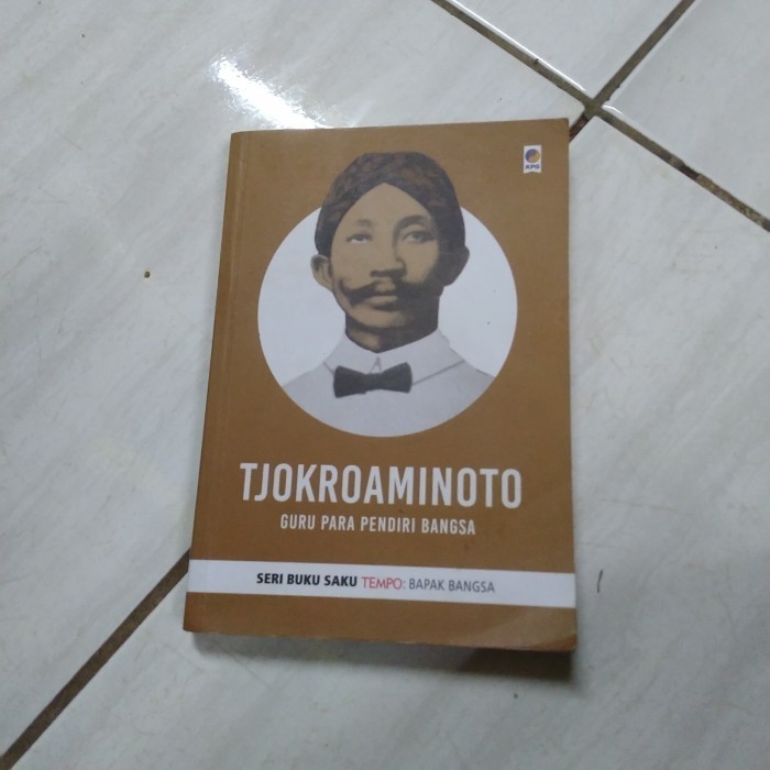 TJOKROAMINOTO GURU PARA PENDIRI BANGSA-C3