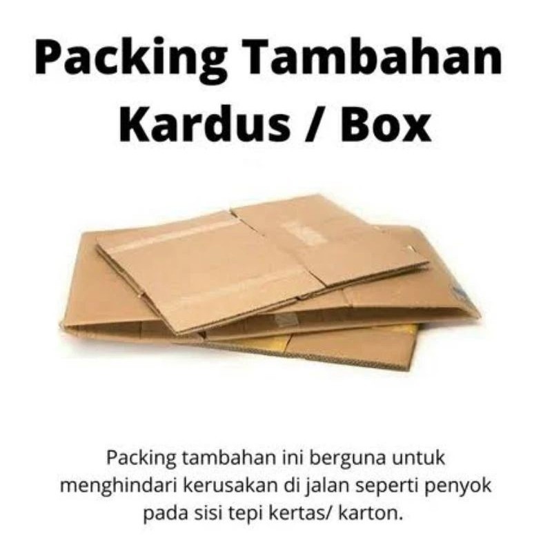 

tambahan packing kardus, dus packing tambahan