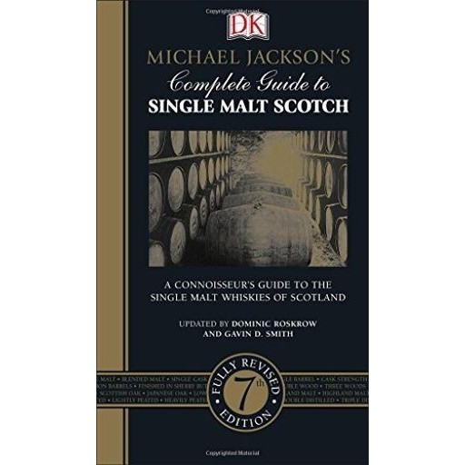 

Michael Jackson’s Complete Guide to Single Malt Scotch, Roskrow, Smith