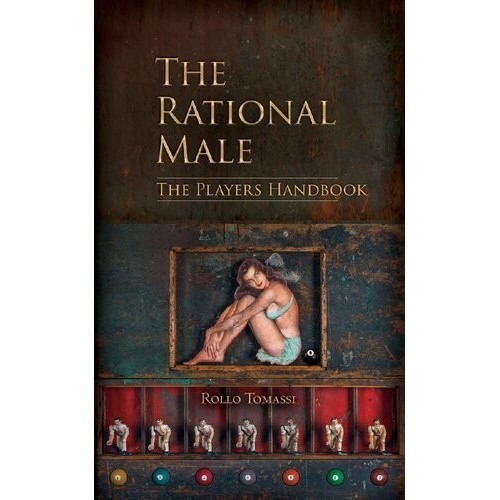 

The Rational Male The Players Handbook: A Red Pill Guide Rollo Tomassi