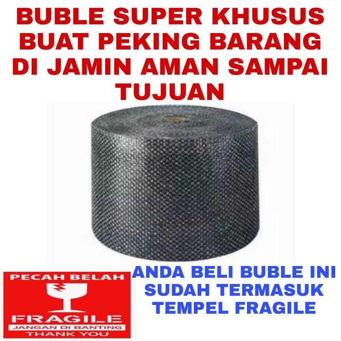 

BUBLE SUPER PLUS FRAGILE KHUSUS PEKING BARANG YANG TIDAK ADA BUSA NYA