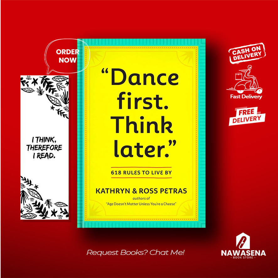 Dance First. Think Later : 618 Rules to Live By - Kathryn Petras (English)