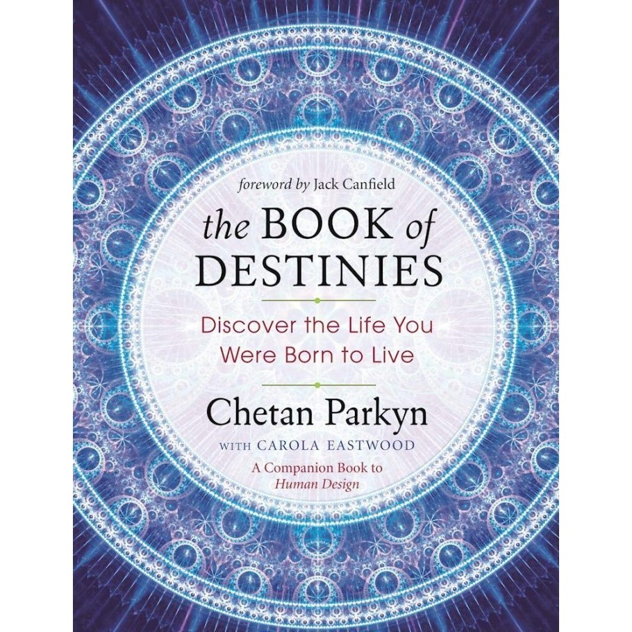 

The Book of Destinies: Discover the Life You Were Born.. Chetan Parkyn