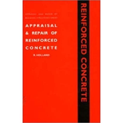 

Appraisal and Repair of Reinforced Concrete Robert Holland 1997 Tho