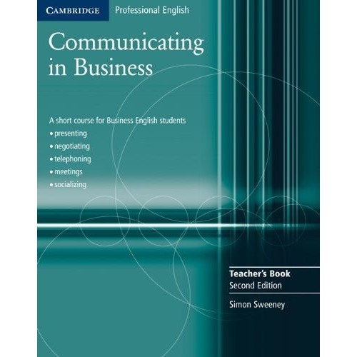 

Communicating in Business Teacher's book, 2ed, Simon Sweeney