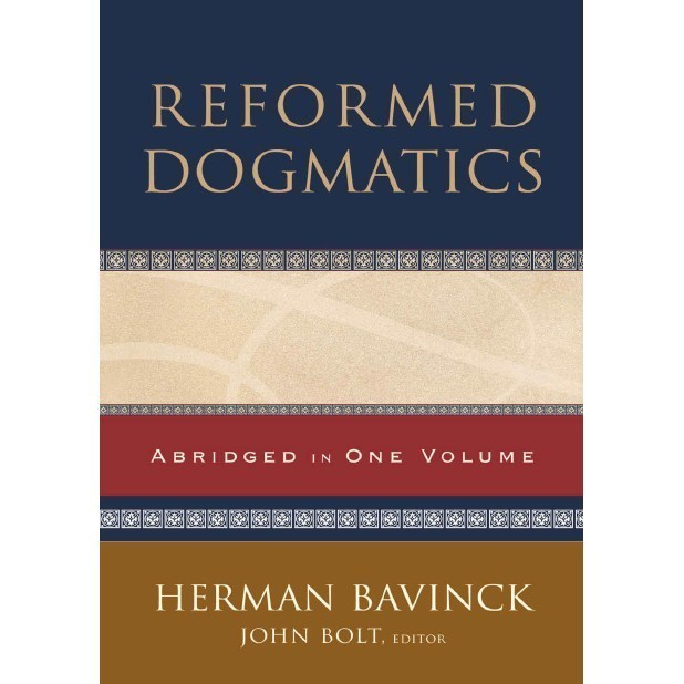 

Reformed Dogmatics: Abridged in One Volume Herman Bavinck , John Bol