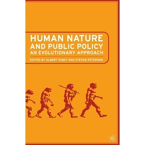 

Human Nature and Public Policy: An Evolutionary Approach Albert