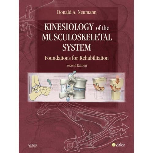 

Kinesiology of the musculoskeletal system : foundations for physi