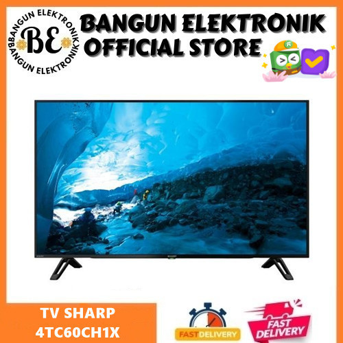 SHARP 4T-C60CH1X LED TV 60 INCH 4K HDR DIGITAL TV 4TC60CH1X / C60CH1X